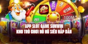 App Slot Game Sunwin - Kho Trò Chơi Nổ Hũ Siêu Hấp Dẫn