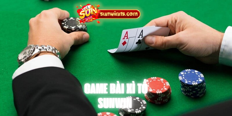 Game bài xì tố Sunwin