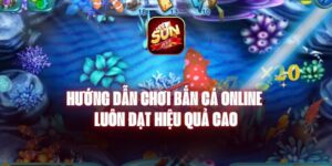 Hướng Dẫn Chơi Bắn Cá Online Luôn Đạt Hiệu Quả Cao