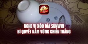 Nghe Vị Xóc Đĩa Sunwin - Bí Quyết Nắm Vững Chiến Thắng