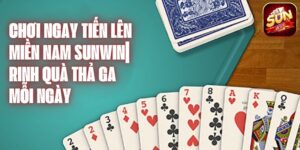 Chơi Ngay Tiến Lên Miền Nam Sunwin| Rinh Quà Thả Ga Mỗi Ngày