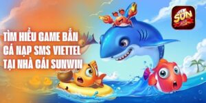 Game bắn cá nạp SMS Viettel